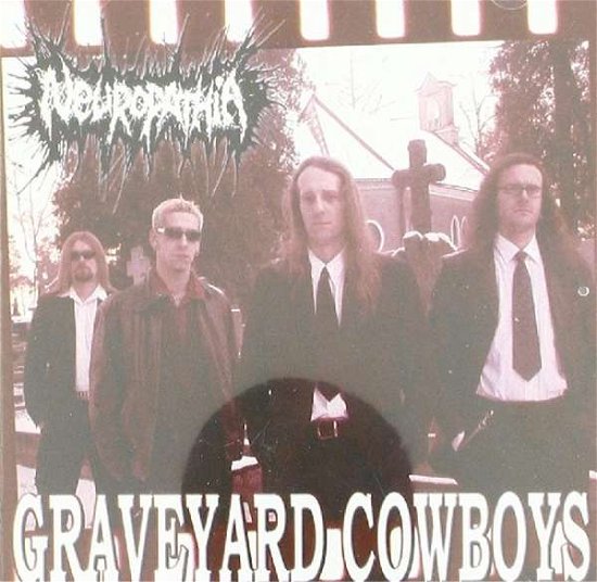 Graveyard Cowboys - Neuropathia - Música - Selfmadegod Records - 0885150700235 - 29 de março de 2018