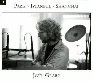 Joel Grare · Paris - Istanbul - Shanghai (CD) (2011)