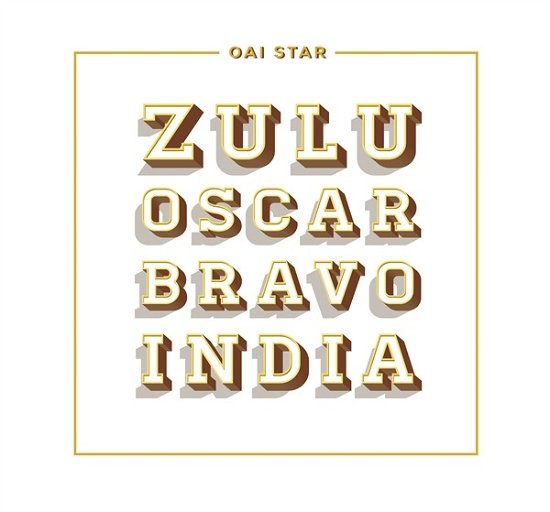 Zulu Oscar Bravo India - Oai Star - Musikk - IT'S OK - 3760248835235 - 10. februar 2023