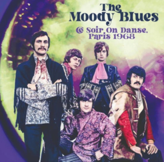 Ce Soir on Danse  Paris 1968 - The Moody Blues - Music - HOMESPUN - 3805571203235 - February 9, 2024