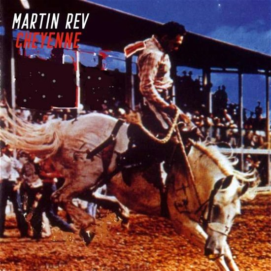 Cover for Martin Rev · Cheyenne (CD) (2019)
