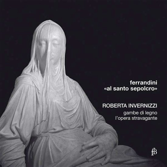 Al Santo Sepolcro - G.B. Ferrandini - Musik - FRA BERNARDO - 4260307431235 - 29 april 2014