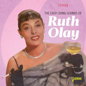 Cover for Ruth Olay · The Easy Living Sounds of Ruth Olay (CD) [Japan Import edition] (2018)