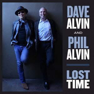 Cover for Dave Alvin · Lost Time (&amp; Phil Alvin) (CD) [Japan Import edition] (2016)