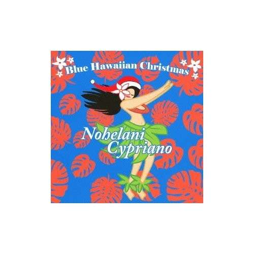 Cover for Nohelani Cypriano · Blue Hawaiian Christmas (CD) (2013)