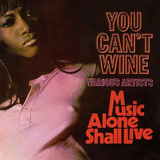 You Can't Wine / Music Alone Shall Live - V/A - Musikk - CHERRY RED - 5013929274235 - 13. september 2019