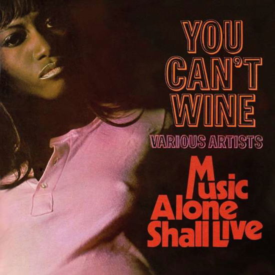 You Can't Wine / Music Alone Shall Live - Various Artists - Music - CHERRY RED - 5013929274235 - September 13, 2019