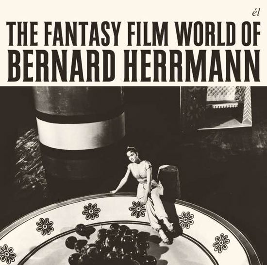 Fantasy Film World of Bernard Herrmann - Bernard Herrmann - Musik - EL - 5013929331235 - 24. juni 2016