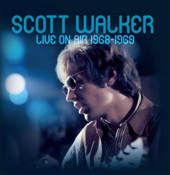 Live on Air 1968-1969 - Scott Walker - Musik - London Calling - 5053792300235 - 16. august 2019