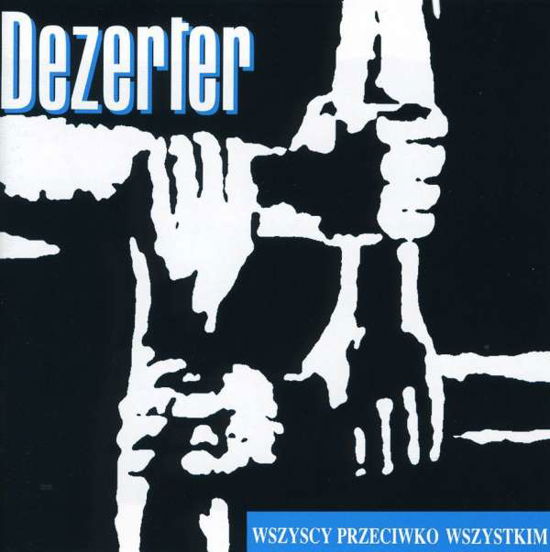 Cover for Dezerter · Wszyscy Przeciwko Wszystkim (CD) (2007)