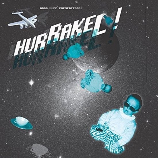 Cover for Hurrakel! · Anna Lund Presenterar: Hurrakel! (LP) (2017)