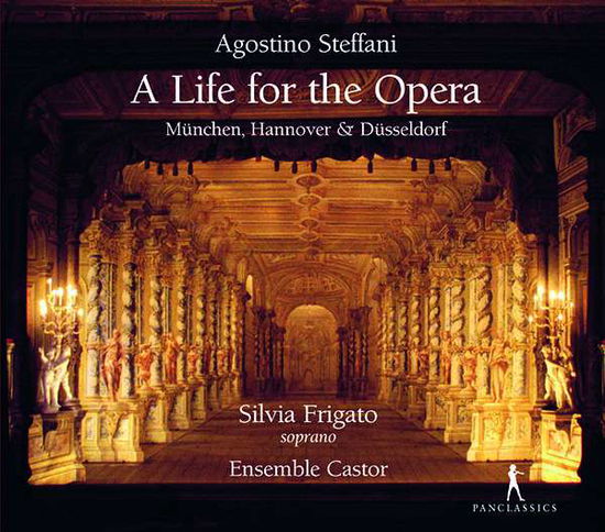 Cover for Silvia Frigato / Ensemble Castor · Agostino Steffani: A Life For The Opera (CD) (2021)