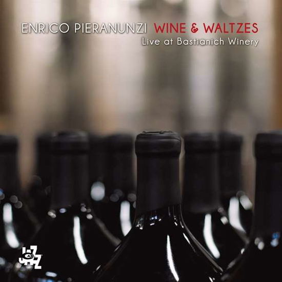 Wine & Waltzes - Live At Bastianich Winery - Enrico Pieranunzi - Muzyka - CAMJAZZ - 8052405143235 - 15 czerwca 2018