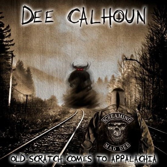 Cover for Dee Calhoun · Old Scratch Comes To Appalachia (CD) [Digipak] (2024)
