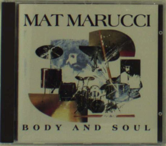Cover for Mat Marucci  · Body And Soul (CD)