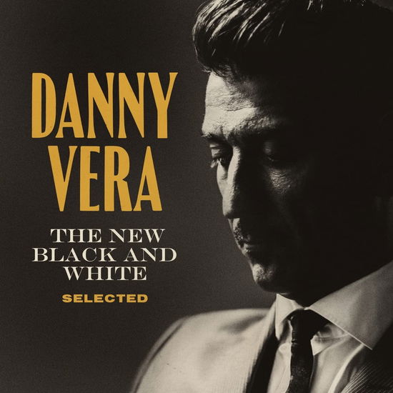 New Black And Selected - Danny Vera - Musik - EXCELSIOR - 8714374967235 - 23. Juni 2023