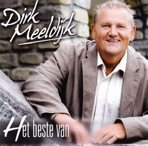 Cover for Dirk Meeldijk · Het Beste Van (CD) (2013)