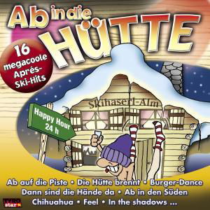 Ab in Die Hütte - Various Artists - Music - TYROLIS - 9003549774235 - January 22, 2004