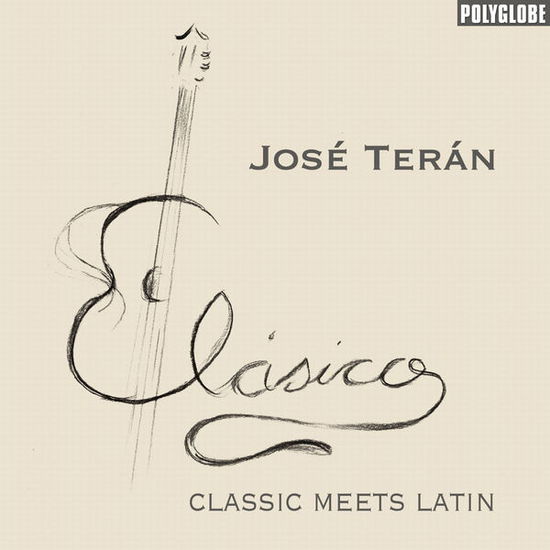 Cover for Jose Teran · Clasico - Classic Meets Latin (CD) (2014)