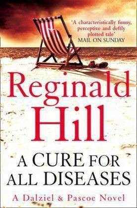 Cover for Reginald Hill · A Cure for All Diseases - Dalziel &amp; Pascoe (Paperback Bog) [Epub edition] (2009)