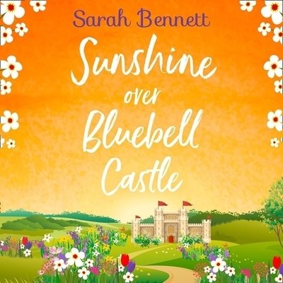 Cover for Sarah Bennett · Sunshine over Bluebell Castle Library Edition (CD) (2019)