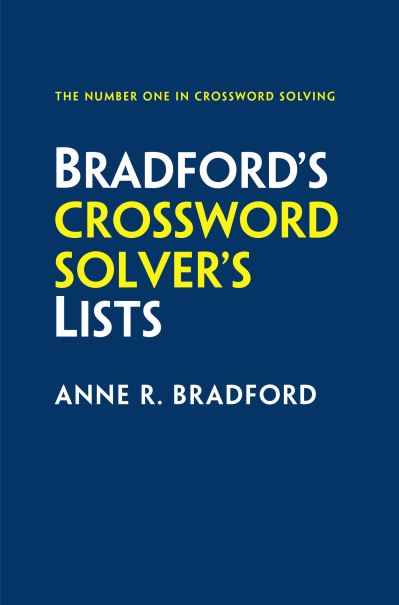 Cover for Anne R. Bradford · Bradford’s Crossword Solver’s Lists: More Than 100,000 Solutions for Cryptic and Quick Puzzles in 500 Subject Lists (Paperback Book) [6 Revised edition] (2022)