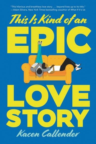 This Is Kind of an Epic Love Story - Kacen Callender - Bøger - HarperCollins Publishers Inc - 9780062820235 - 23. januar 2020