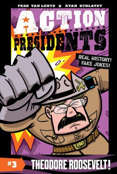 Action Presidents #3: Theodore Roosevelt! - Action Presidents - Fred Van Lente - Böcker - HarperCollins Publishers Inc - 9780062891235 - 16 juni 2020