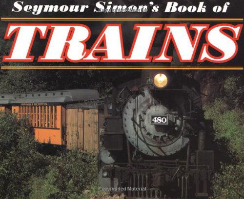 Cover for Seymour Simon · Seymour Simon's Book of Trains (Paperback Book) [Reprint edition] (2004)