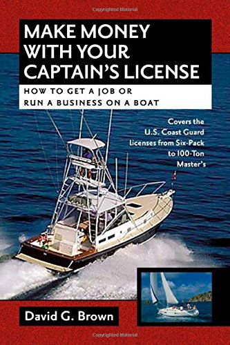 Make Money With Your Captain's License - David Brown - Books - International Marine Publishing Co - 9780071475235 - January 16, 2008