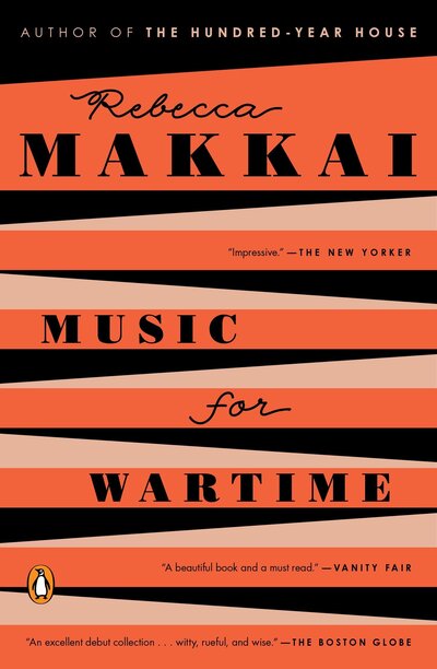 Cover for Rebecca Makkai · Music for Wartime Stories (Pocketbok) (2016)