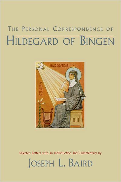 The Personal Correspondence of Hildegard of Bingen - Hildegard Von Bingen - Bøker - Oxford University Press Inc - 9780195308235 - 28. september 2006