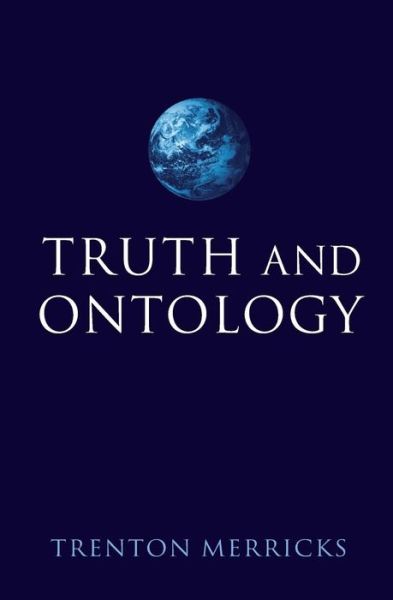 Cover for Merricks, Trenton (University of Virginia) · Truth and Ontology (Paperback Book) (2009)