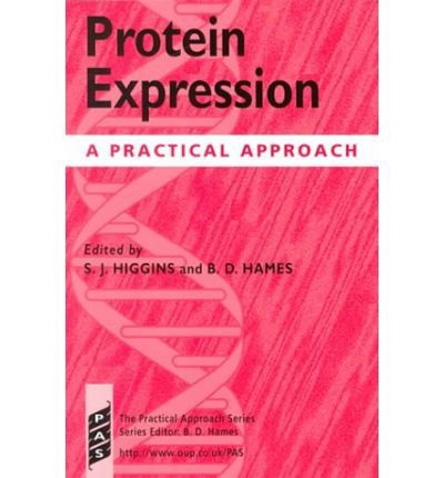 Cover for Higgins · Protein Expression: A Practical Approach - Practical Approach Series (Paperback Book) (1999)