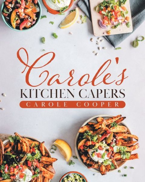 Cover for Carole Cooper · Carole's Kitchen Capers (Paperback Book) (2020)