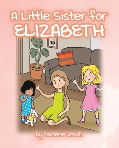 Cover for Darlene Unruh · A Little Sister for Elizabeth (Paperback Bog) (2021)