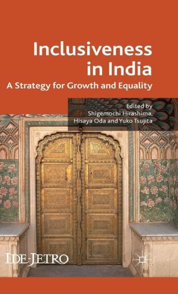Inclusiveness in India: A Strategy for Growth and Equality - IDE-JETRO Series -  - Bücher - Palgrave Macmillan - 9780230290235 - 24. Juni 2011