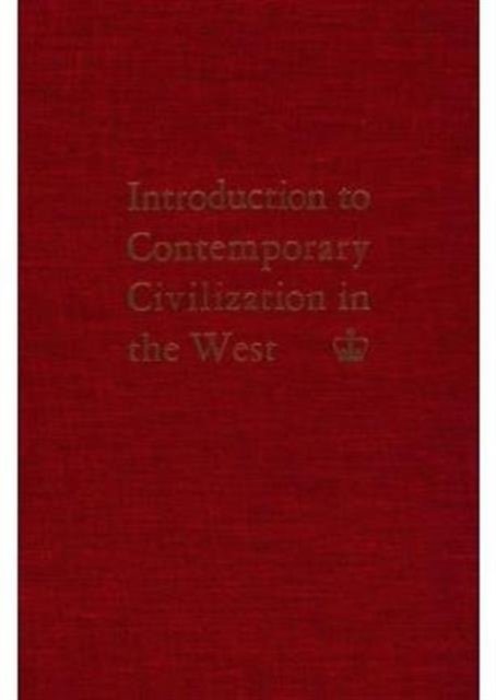 Introduction to Contemporary Civilization in the West: Volume 1 - Contemporary Civilization Staff of Columbia College - Bücher - Columbia University Press - 9780231024235 - 22. Oktober 1960