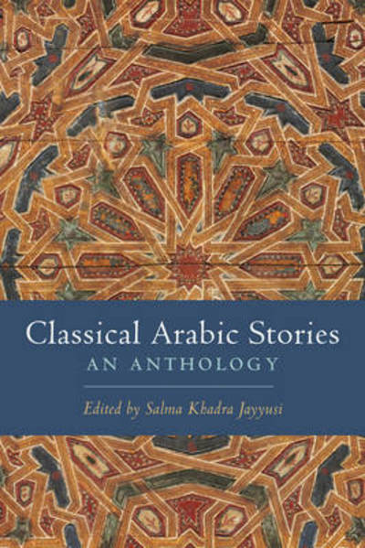 Cover for Jayyusi · Classical Arabic Stories: An Anthology (Paperback Book) (2012)