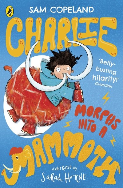 Charlie Morphs Into a Mammoth - Charlie Changes Into a Chicken - Sam Copeland - Livros - Penguin Random House Children's UK - 9780241346235 - 6 de fevereiro de 2020