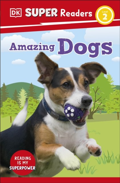 Cover for Dk · DK Super Readers Level 2 Amazing Dogs - DK Super Readers (Paperback Bog) (2023)