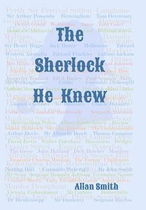 Sherlock He Knew - Allan Smith - Books - Lulu Press, Inc. - 9780244923235 - September 11, 2017