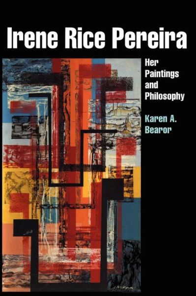 Cover for Karen A. Bearor · Irene Rice Pereira: Her Paintings and Philosophy - American Studies Series (Paperback Book) (1993)