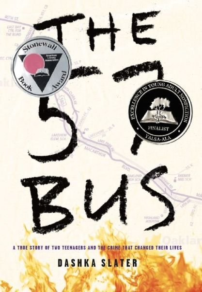 Cover for Dashka Slater · The 57 Bus: A True Story of Two Teenagers and the Crime That Changed Their Lives (Inbunden Bok) (2017)