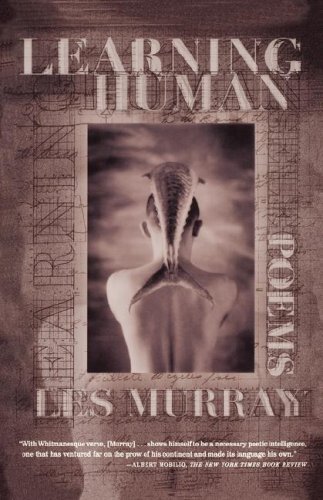 Cover for Les Murray · Learning Human: Selected Poems (Paperback Book) [1st edition] (2001)