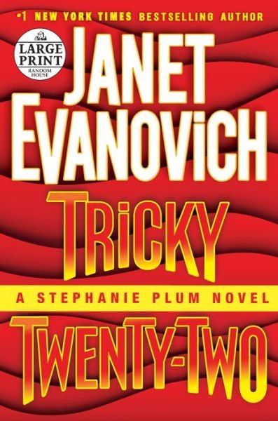Cover for Janet Evanovich · Tricky twenty-two a Stephanie Plum novel (Book) [First Large Print edition. edition] (2015)