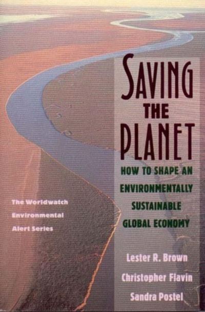 Cover for Lester R. Brown · Saving the Planet - How To Shape an Environmentally Sustainable Global Economy (Paper) (Paperback Book) (1991)