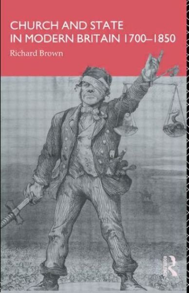 Cover for Richard Brown · Church and State in Modern Britain 1700-1850 (Taschenbuch) (1991)