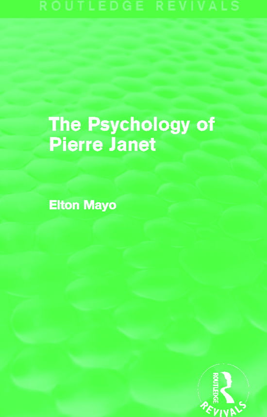 Cover for Elton Mayo · The Psychology of Pierre Janet (Routledge Revivals) - Routledge Revivals (Paperback Book) (2015)