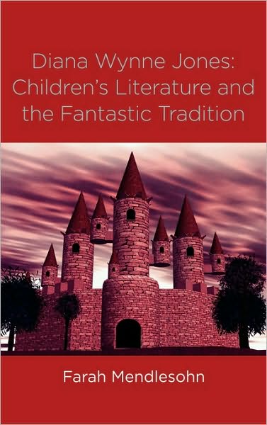 Cover for Farah Mendlesohn · Diana Wynne Jones: The Fantastic Tradition and Children's Literature - Children's Literature and Culture (Hardcover Book) (2005)